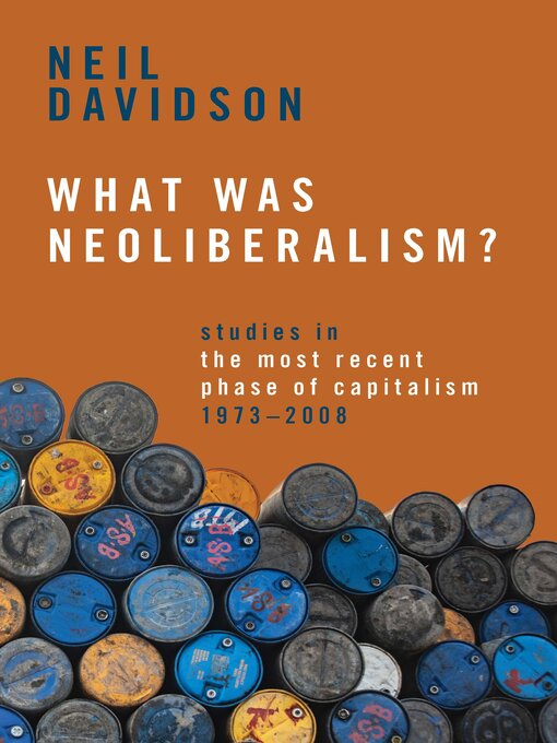 Title details for What Was Neoliberalism? by Neil Davidson - Available